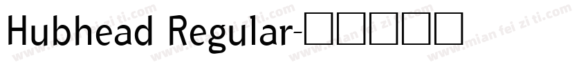 Hubhead Regular字体转换